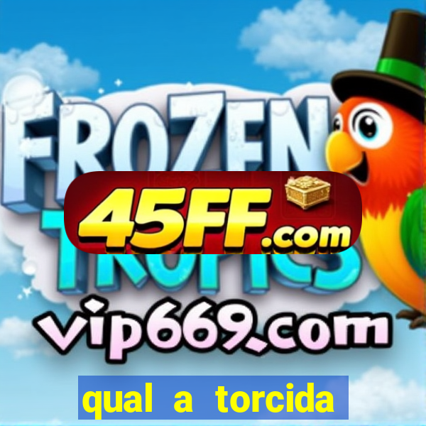 qual a torcida mais bonita do brasil